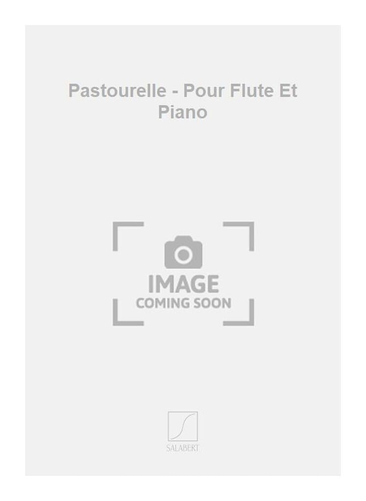 Pastourelle - Pour Flute Et Piano